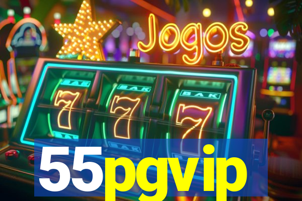 55pgvip