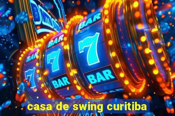 casa de swing curitiba