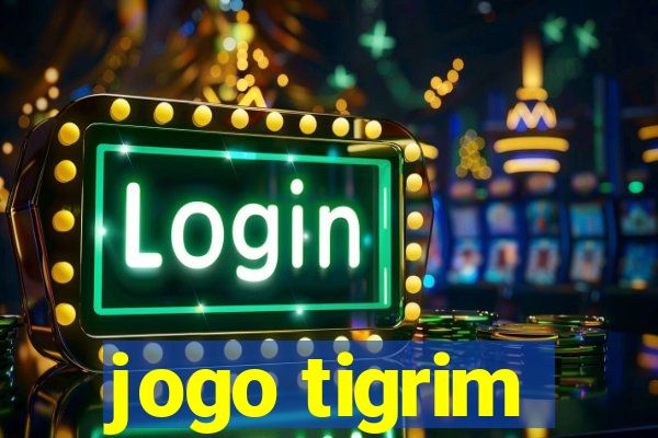 jogo tigrim