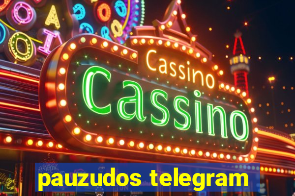 pauzudos telegram