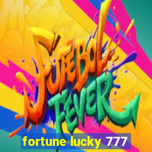 fortune lucky 777