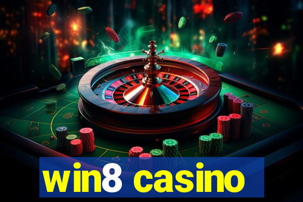 win8 casino