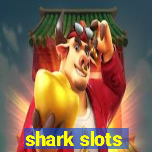 shark slots