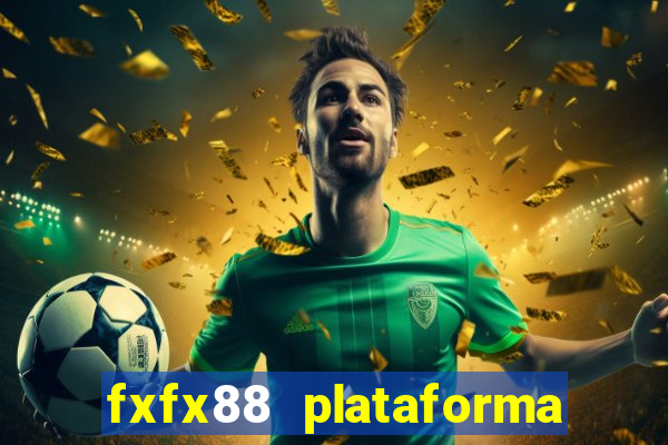 fxfx88 plataforma de jogos