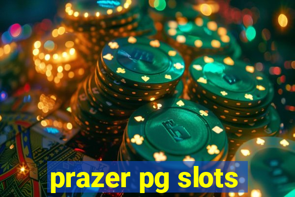 prazer pg slots