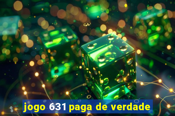 jogo 631 paga de verdade