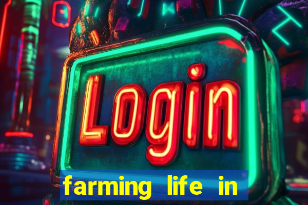 farming life in another world dublado