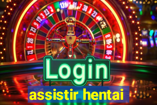 assistir hentai