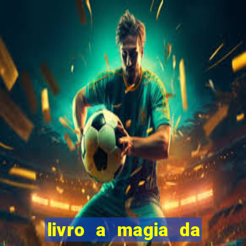 livro a magia da sobrevivência pdf download grátis