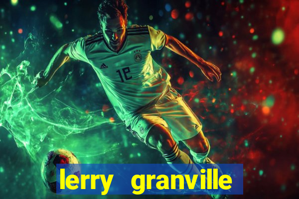 lerry granville reclame aqui