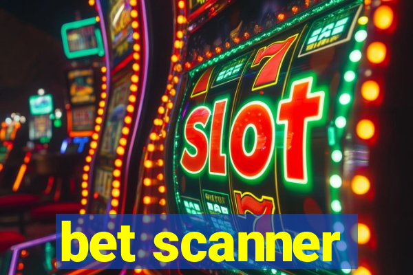 bet scanner