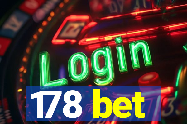 178 bet