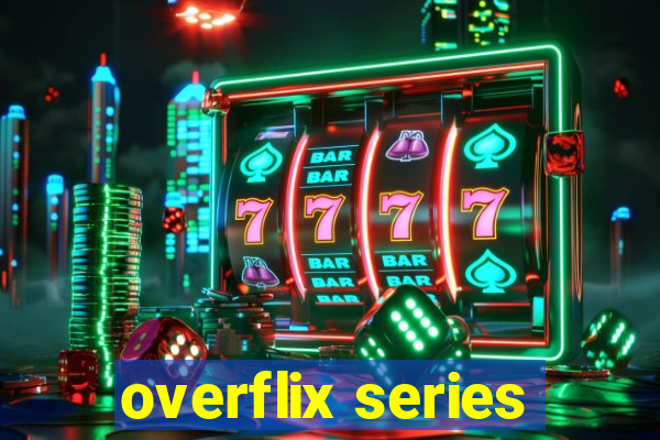 overflix series