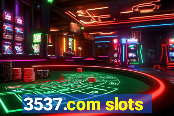 3537.com slots