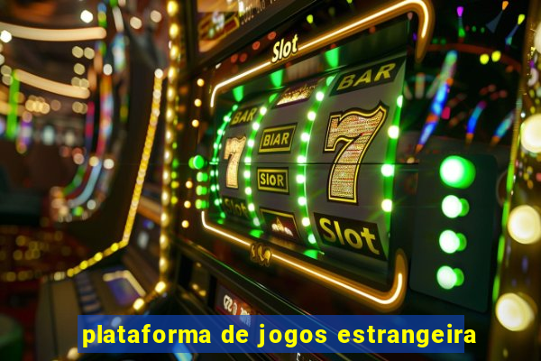 plataforma de jogos estrangeira