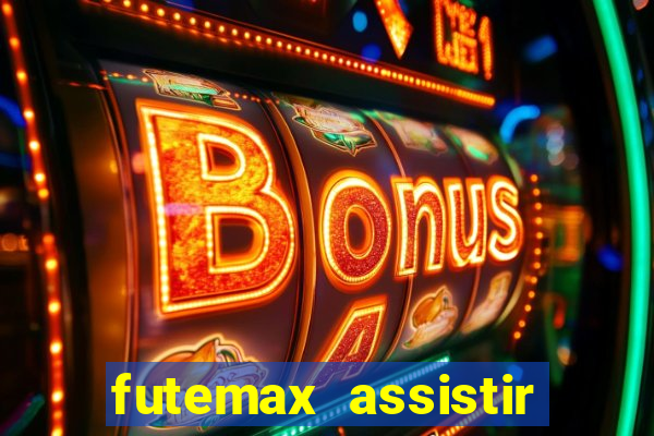 futemax assistir real madrid