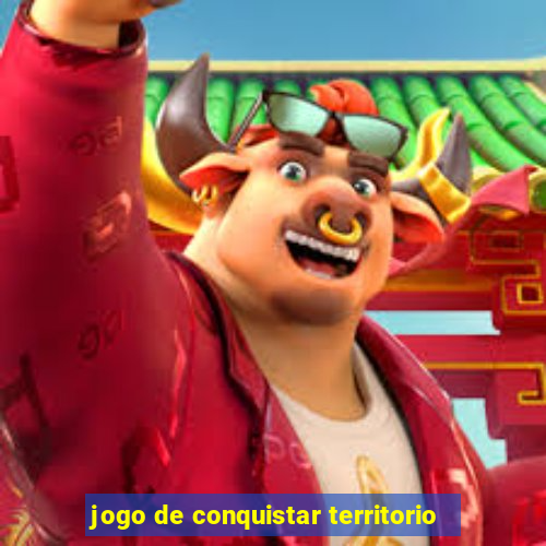 jogo de conquistar territorio