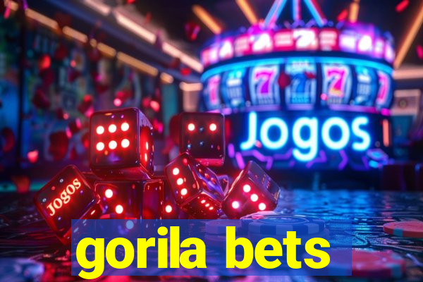 gorila bets