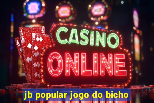 jb popular jogo do bicho