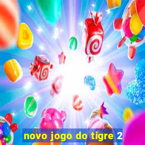 novo jogo do tigre 2