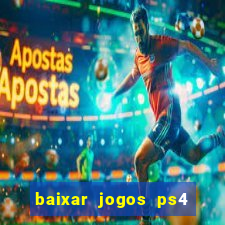 baixar jogos ps4 pkg pt-br