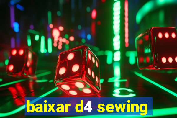 baixar d4 sewing