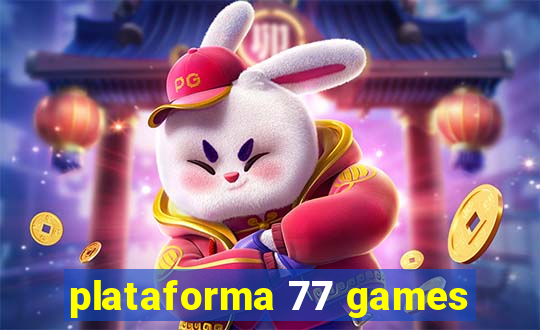 plataforma 77 games