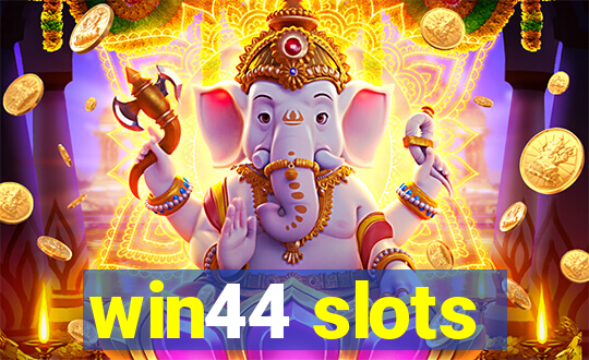 win44 slots