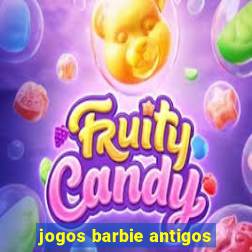 jogos barbie antigos