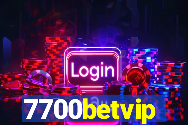 7700betvip