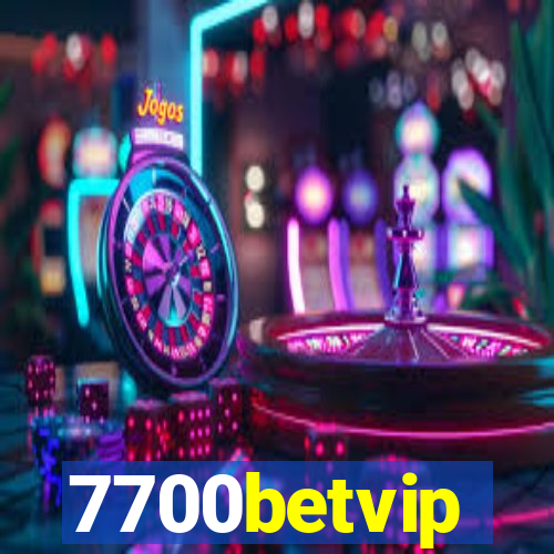 7700betvip