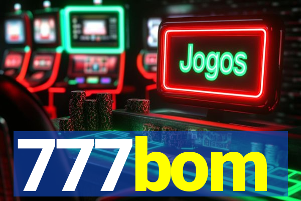 777bom