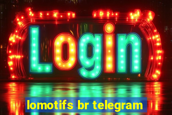 lomotifs br telegram