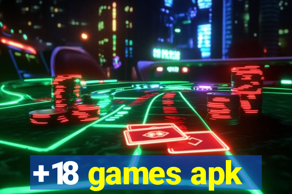 +18 games apk