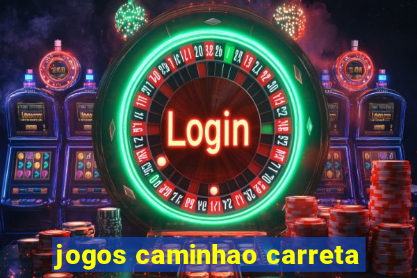 jogos caminhao carreta