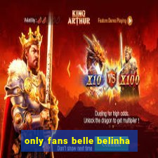 only fans belle belinha