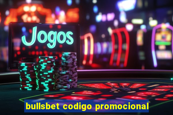 bullsbet codigo promocional