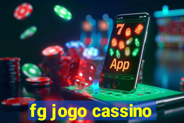 fg jogo cassino