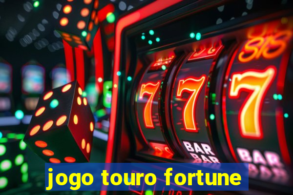 jogo touro fortune