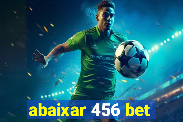 abaixar 456 bet