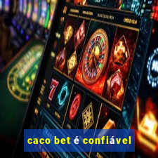 caco bet é confiável