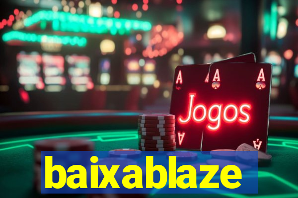 baixablaze