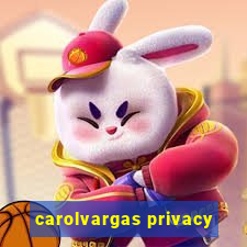 carolvargas privacy