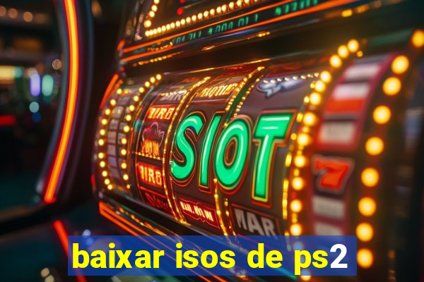 baixar isos de ps2