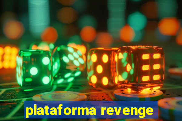 plataforma revenge