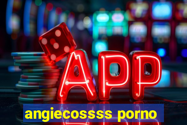 angiecossss porno