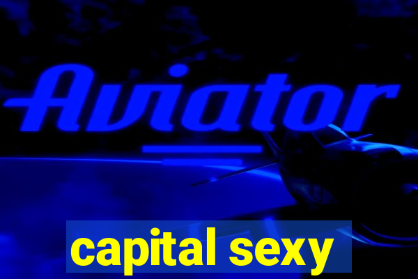 capital sexy