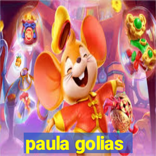 paula golias