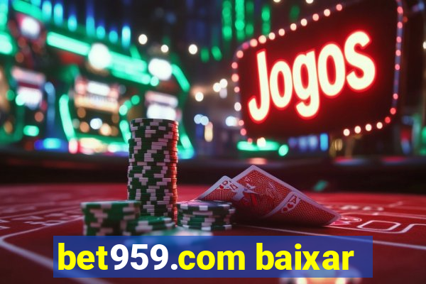 bet959.com baixar