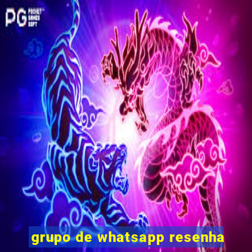 grupo de whatsapp resenha